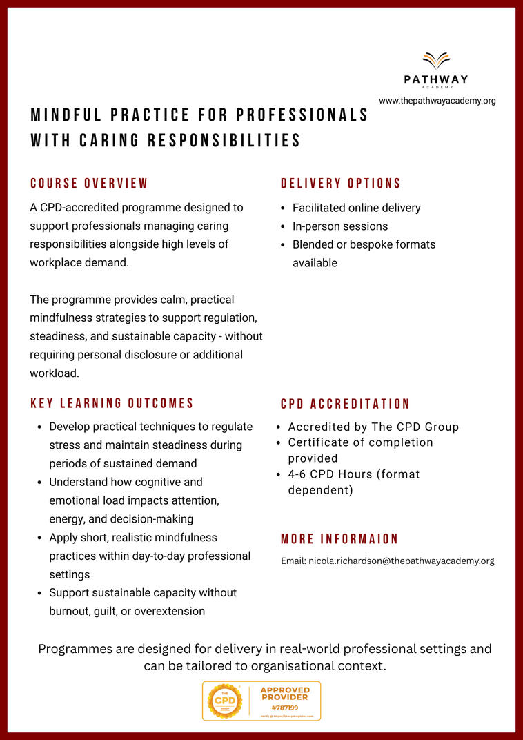 Mindful practise for professionals with caring responsibility Mindful practise for professionals with caring responsibility